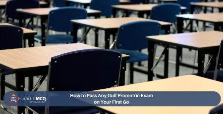How to Pass Any Gulf Prometric Exam on Your First Go