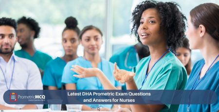 Latest DHA Prometric Exam Questions and Answers for Nurses