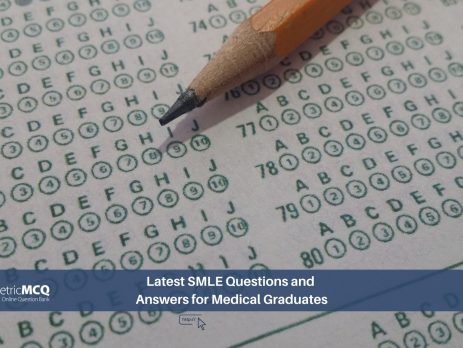 Latest SMLE Questions and Answers for Medical Graduates