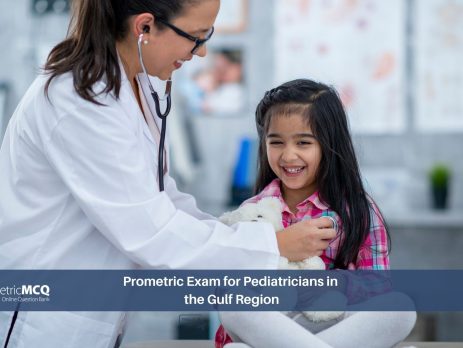 Prometric Exam for Pediatricians in the Gulf Region