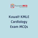 KMLE Kuwait Prometric Cardiology Exam MCQs