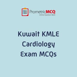 KMLE Kuwait Prometric Cardiology Exam MCQs