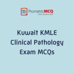 KMLE Kuwait Prometric Clinical Pathology Exam MCQs