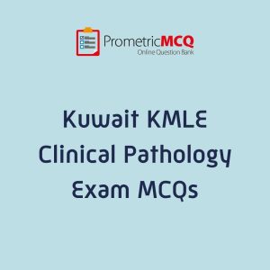 KMLE Kuwait Prometric Clinical Pathology Exam MCQs