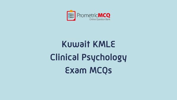 KMLE Kuwait Prometric Clinical Psychology Exam MCQs KMLE Kuwait Prometric Clinical Psychology Exam MCQs
