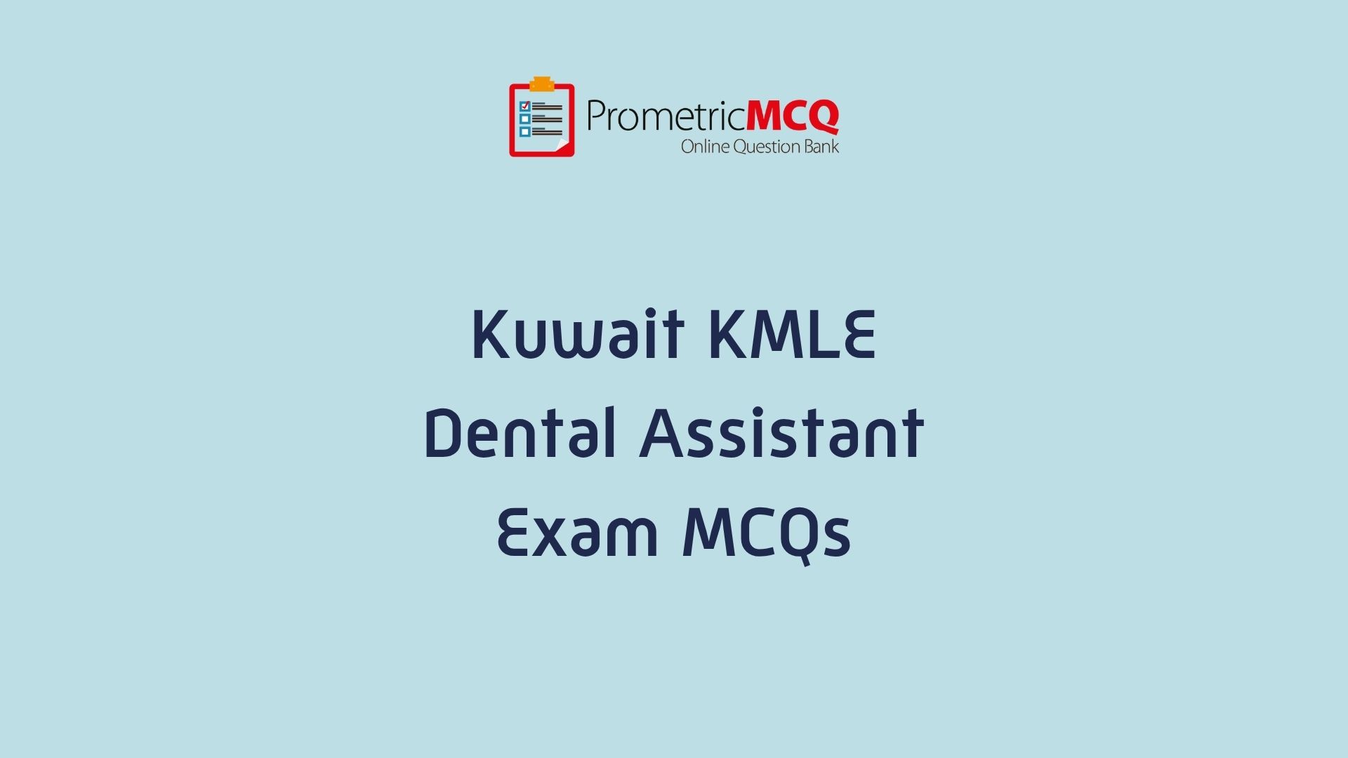 Kuwait Prometric Dental Assistant MCQs for MOH KMLE Exam