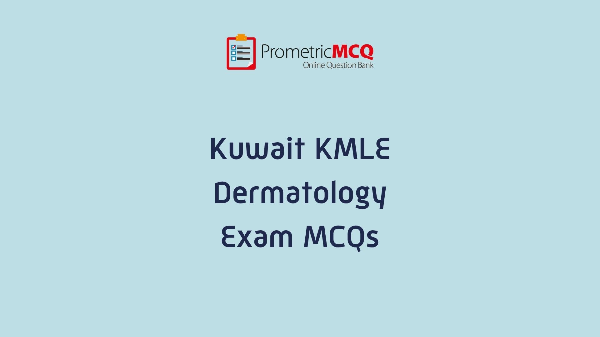Kuwait Prometric Dermatology MCQs for KMLE Exam