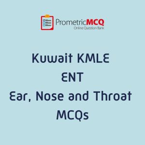 Kuwait Prometric ENT MCQs for KMLE MOH Exam Preparation