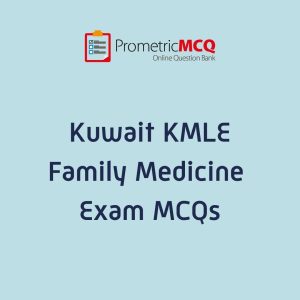 Kuwait Prometric Family Medicine MCQs KMLE Exam
