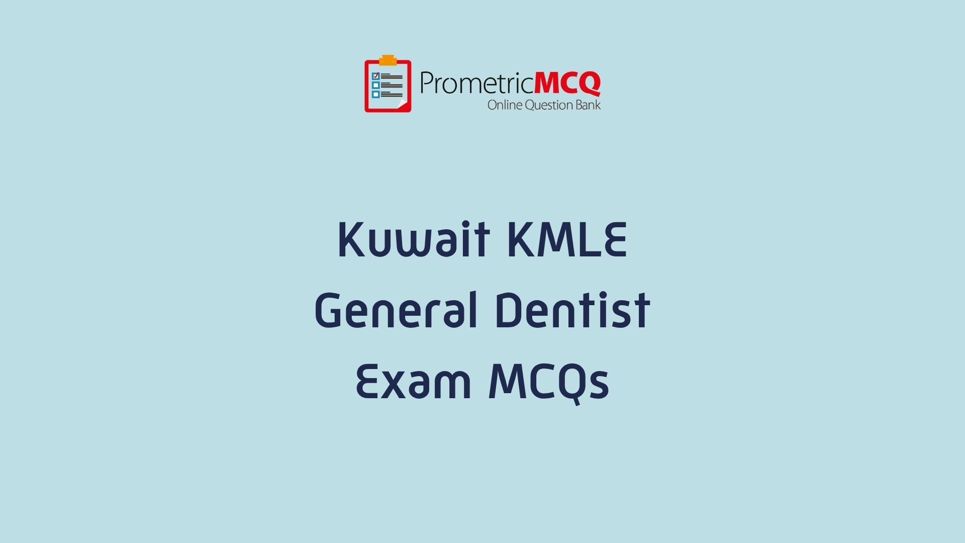 Kuwait Prometric General Dentistry MCQs for KMLE Exam