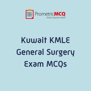 Kuwait Prometric General Surgery MCQs for KMLE Exam