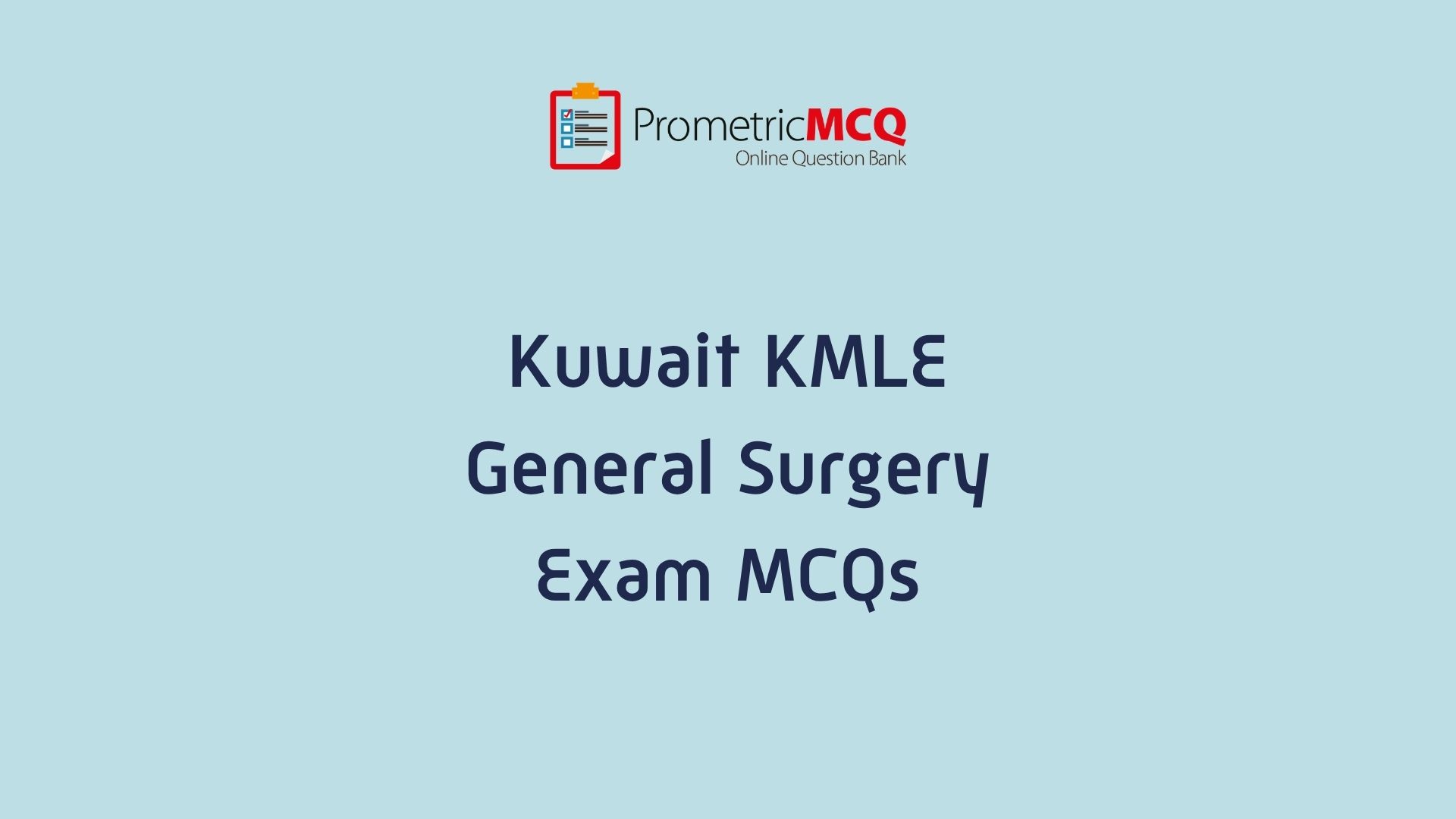 Kuwait Prometric General Surgery MCQs for KMLE Exam