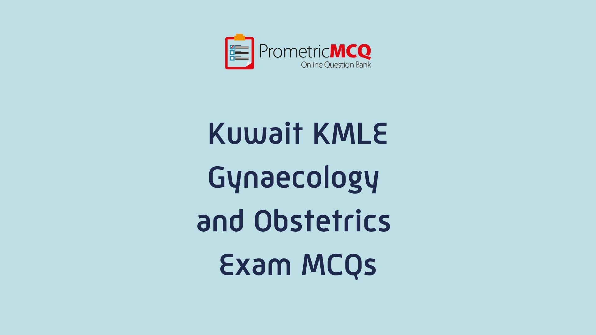 Kuwait Prometric Gynecology and Obstetrics MCQs KMLE Exam