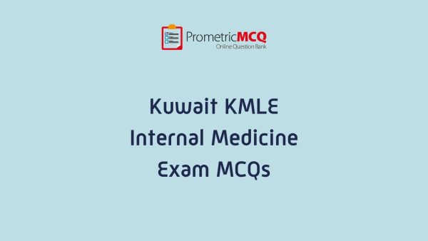 Kuwait Prometric Internal Medicine MCQs for KMLE Exam