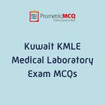 Kuwait Prometric Medical Laboratory MCQs for KMLE Exam