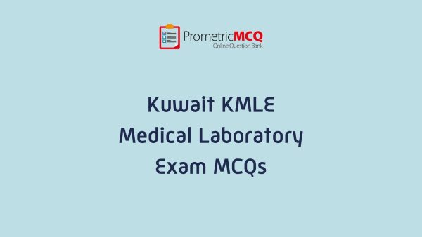 Kuwait Prometric Medical Laboratory MCQs for KMLE Exam