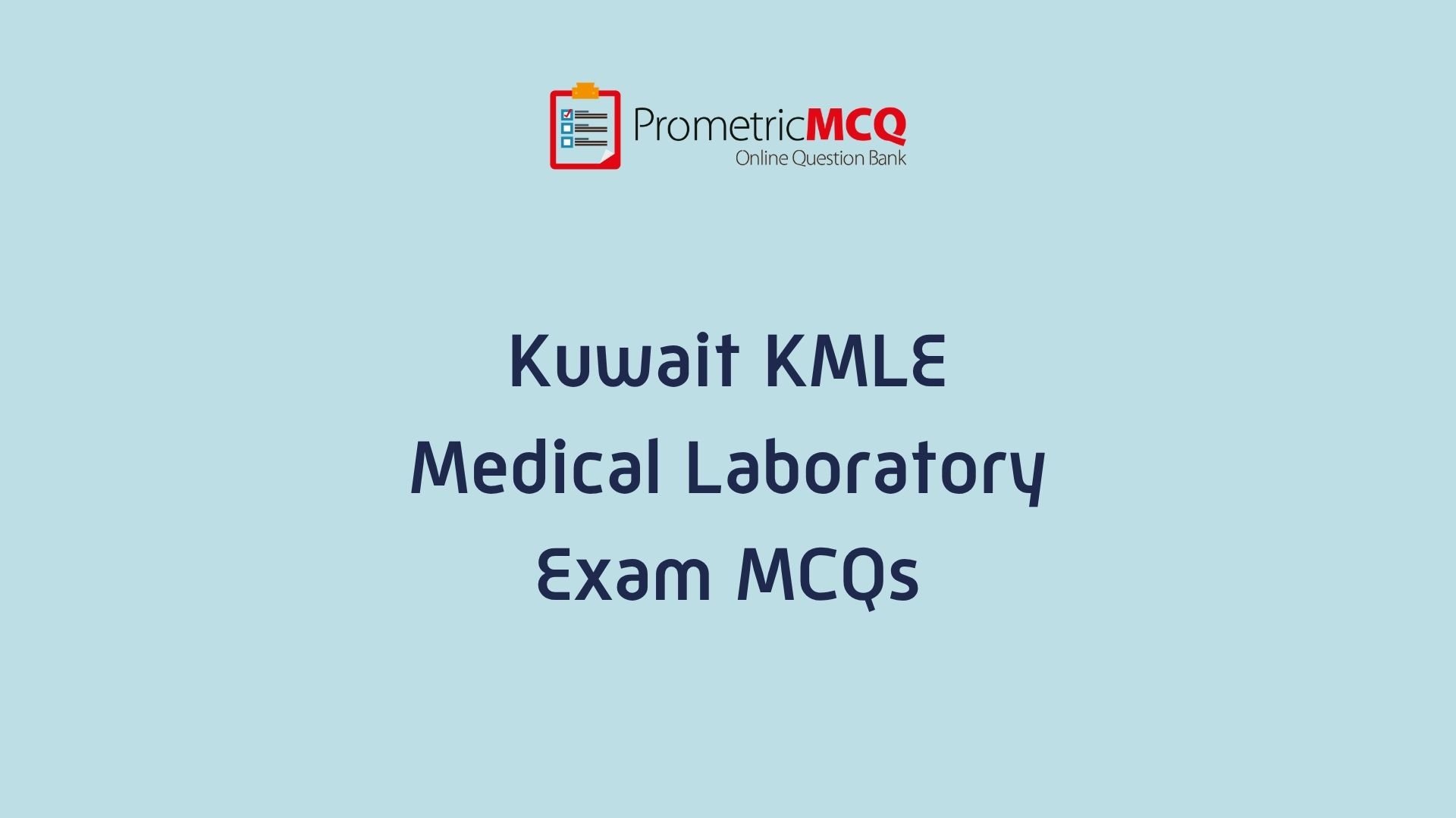 Kuwait Prometric Medical Laboratory MCQs for KMLE Exam