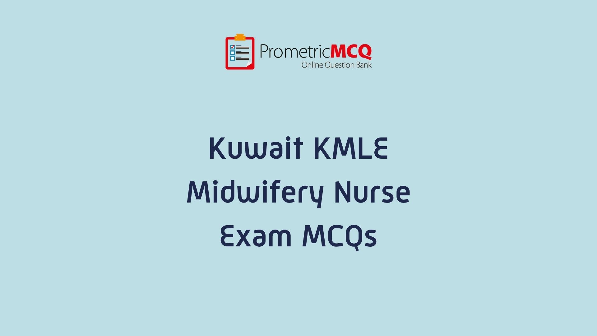Kuwait Prometric Midwifery Nurse MCQs for KMLE Exam