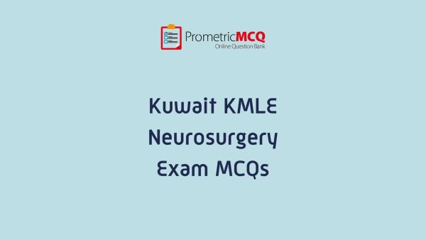 Kuwait Prometric Neurosurgery MCQs for KMLE Exam Prep