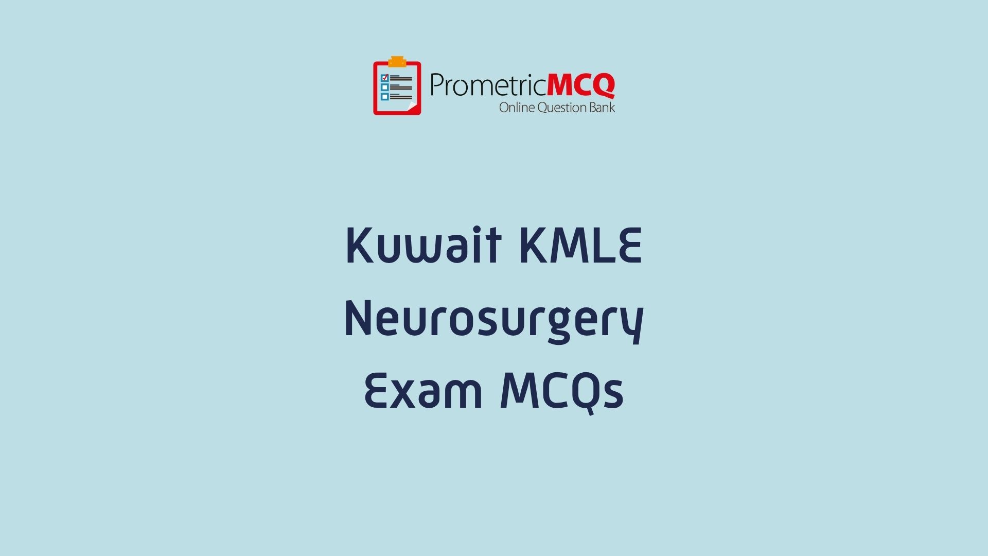 Kuwait Prometric Neurosurgery MCQs for KMLE Exam