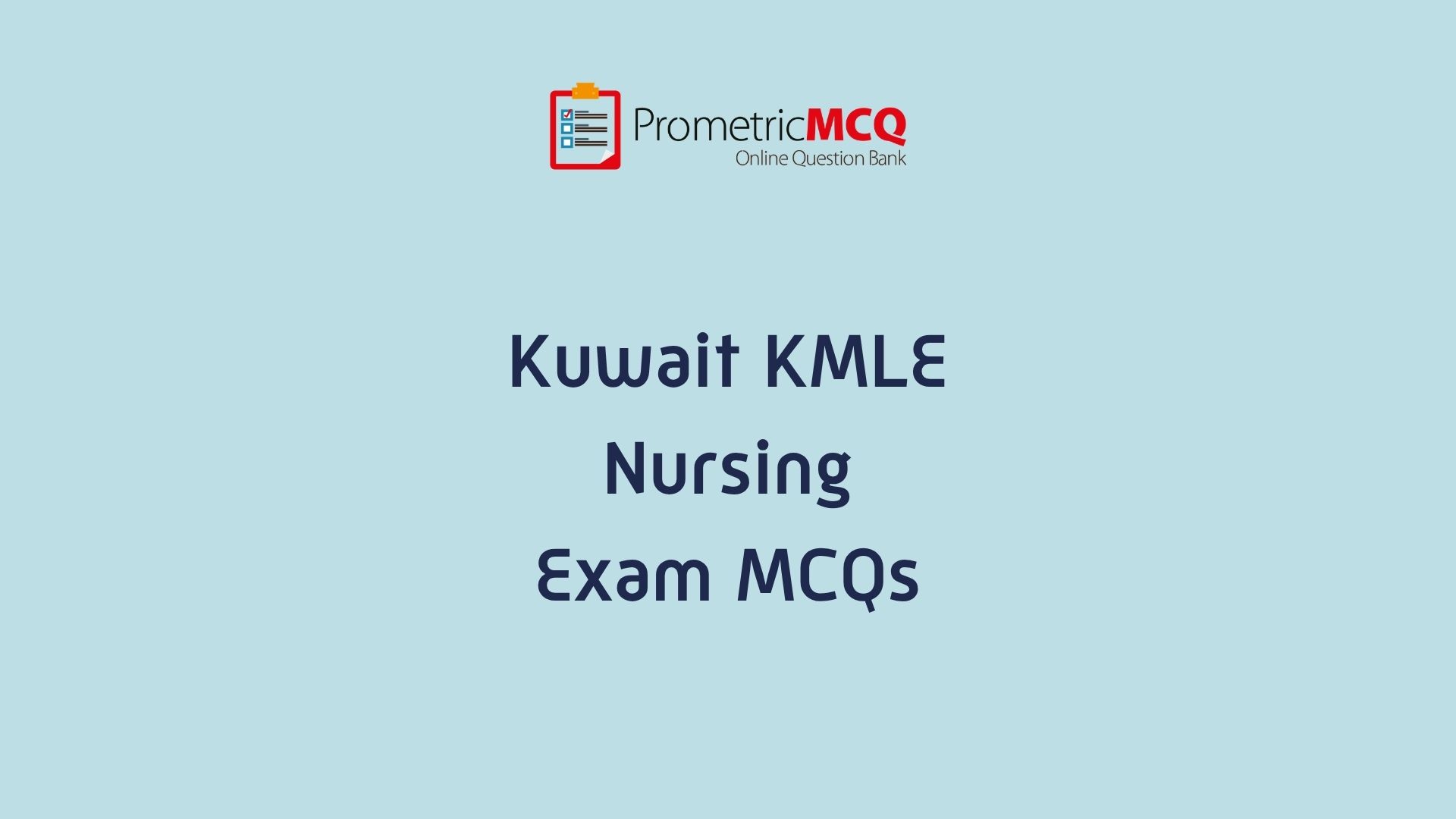 Kuwait Prometric Nursing MCQs for KMLE Exam