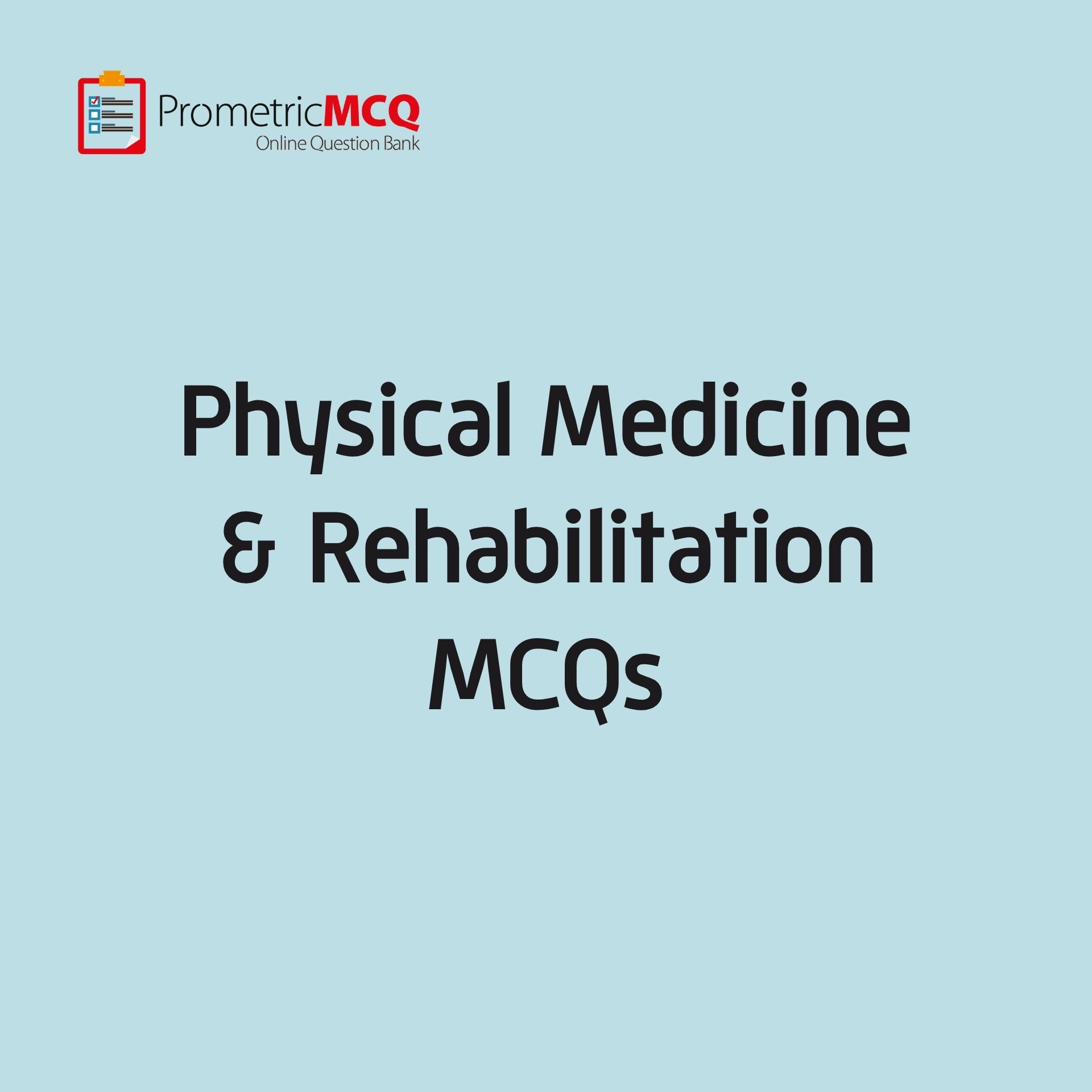 Physical Medicine & Rehabilitation MCQs